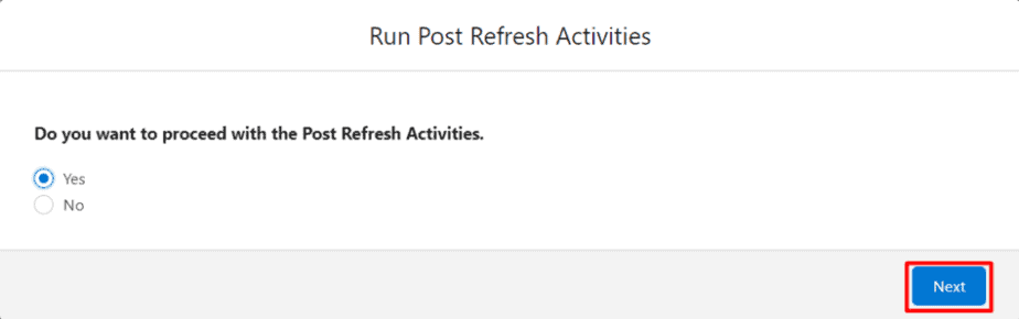 Confirmation dialog in DataMasker for running post-refresh activities, with 'Yes' selected and 'Next' button highlighted.
