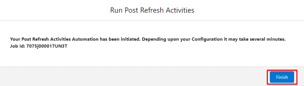Notification in DataMasker indicating the start of Post Refresh Activities with a Job ID and 'Finish' button highlighted.