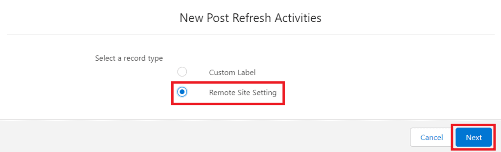 Option for 'Remote Site Setting' selected in the New Post Refresh Activities setup in Salesforce.